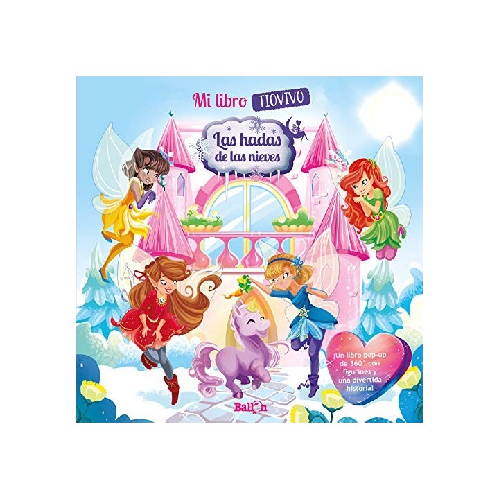 MI LIBRO TIO VIVO - LAS HADAS DE LAS NIEVES - UN LIBRO POP-UP DE 360º CON FIGURINES Y UNA DIVERTIDA HISTORIA.